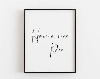 Have a nice poo, Bathroom Decor, Have a nice poop, Toilet Print, Wedding Decorations, A4 Print, Funny Wall Art, Funny Art, Funny A4 Print