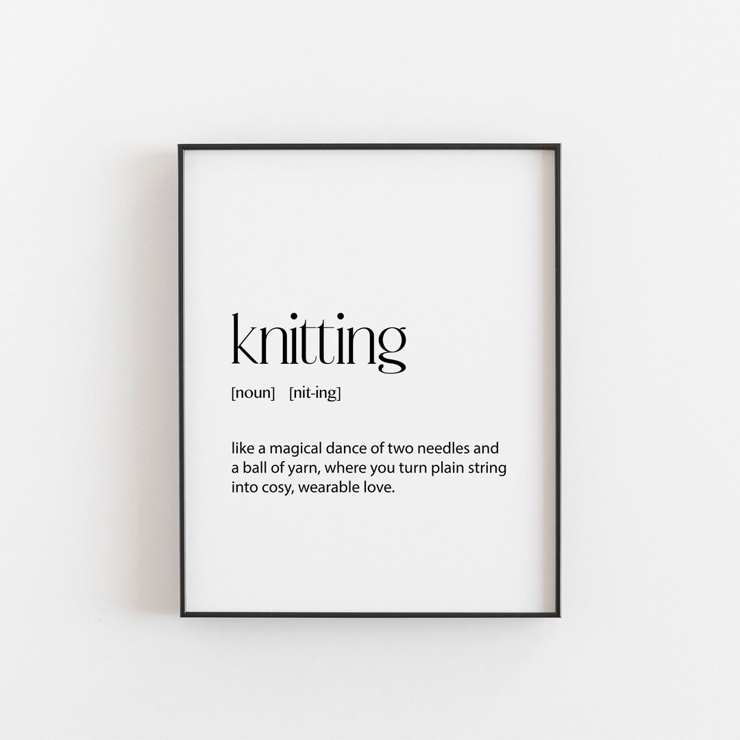 Knitting Gift, Definition Print, Knitter Gift, Dictionary Poster, Knitting Gift for Her