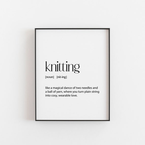 Knitting Gift, Definition Print, Knitter Gift, Dictionary Poster, Knitting Gift for Her, Birthday Gift, Christmas Gift, Fabric Lover Gifts