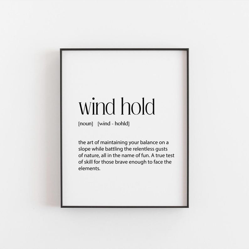 Wind Hold Definition Print Fun Skiing Wall Art for Winter Lovers Unique