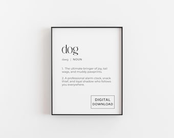 Hund Definition - Lustiger digitaler Download Wandkunst | Geschenk für Tierliebhaber | Hunde Zitat Poster | Sofort bedruckbares Dekor