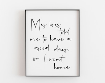 Office Print | Funny and Witty | Hilarious Wall Art | Office Gift | Humorous Cubicle Decor | Work Humor | Office Jokes | Witty Office Decor