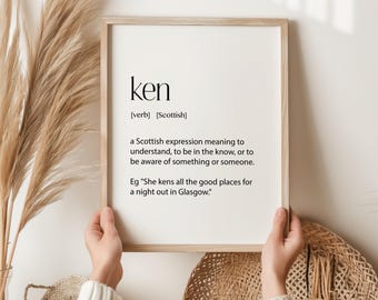 Ken Definition Print | Scottish Word Art | Meaning of Ken | Unique Scottish Decor | Gift for Scots | Scotland Inspired Wall Art | Scotland