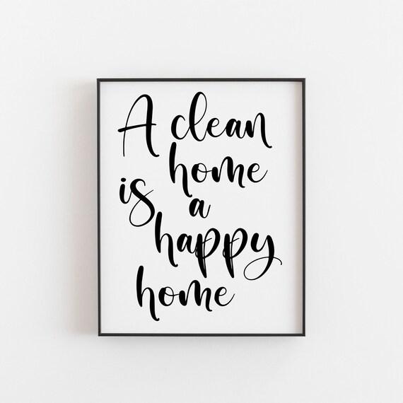 A Clean Home is a Happy Home Home Wall Art Cleaning Quotes Etsy
