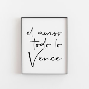 El Amor Todo Lo Vence Print - Spanish Love Quote, Romantic Wall Art, Couples Gift, Wedding Decor, Latino Home Inspiration, Anniversary Gifts