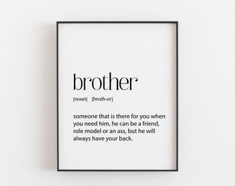 Brother, Brother Gift, Birthday Gift for Brother, From Sister, Christmas Gift for Brother, Brother Bedroom Art, Wall Art Home, Office Decor