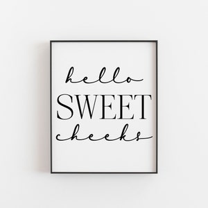 Hello Sweet Cheeks, Bathroom Wall Art, Bathroom Print, Hello Sweet Cheeks Print, Home Print, Home Wall Print, Bathroom Wall Ideas, Funny Art