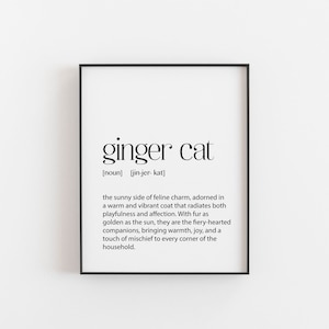 Ginger Cat Definition Druck, Geschenke für Katzenliebhaber, Katzen Geschenk, Ginger Cat Galeere Art, Katzen Dekor, Katzen Haus Kunstdruck, Geschenke für Katzenmutter, Katzen Poster