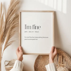 I&#39;m Fine Print, Teenager Gift, Teen Gift, Funny Teen Gift, Teenager Bedroom Gift, Im fine  Definition, Funny Teen Phrases, Teen Wall Art