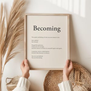 Becoming Wall Art Print Definition Poster Minimalist Quote Self Growth Calm Home Decor Inspirational Gift - Mothers Day Gift Unique