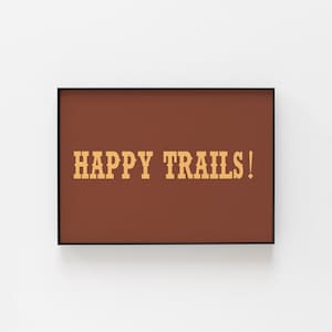 Happy Tails Print - Western Wall Art, Cowboy Zitat, Ranch Wohnkultur, Pferdeliebhaber Geschenk, rustikale Hütte oder Manneshöhle Poster, Ausritt