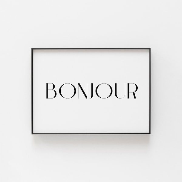 Bonjour Print, Elegant Wall Prints for the Home, Sophisticated and Modern Art, French Wall Prints, France Inspired Artwork, Hallway Ideas