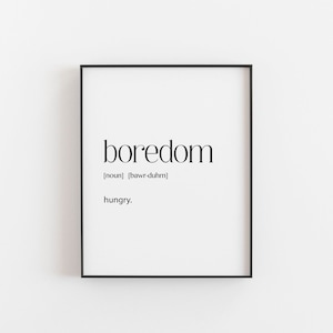 Boredom definition print, modern minimalist print for the kitchen or possible dining room gallery prints ideas, also teen room wall idea