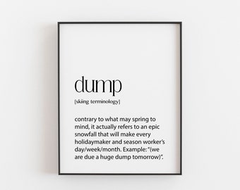 Ski Poster - Ski Gift, Skier Gift, Snowboarding Print, Dump Definition, Printable Decor, Snowboarder Gift, Snowboarder Print, Home