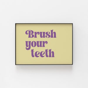Brush your Teeth Print, Bathroom Print, a Daily Reminder Print, Colorful Wall Art for the Bathroom, Kids Bathroom Rules Print, Bathroom Art
