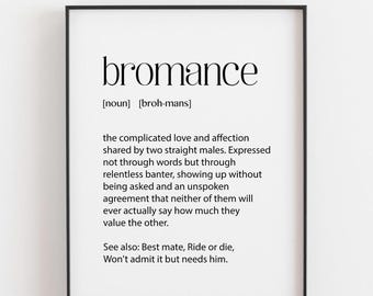 Bromance Definition Print, Funny Gift for Best Mate, Male Friendship Gift, Funny Him Gift, Best Friend Birthday Print