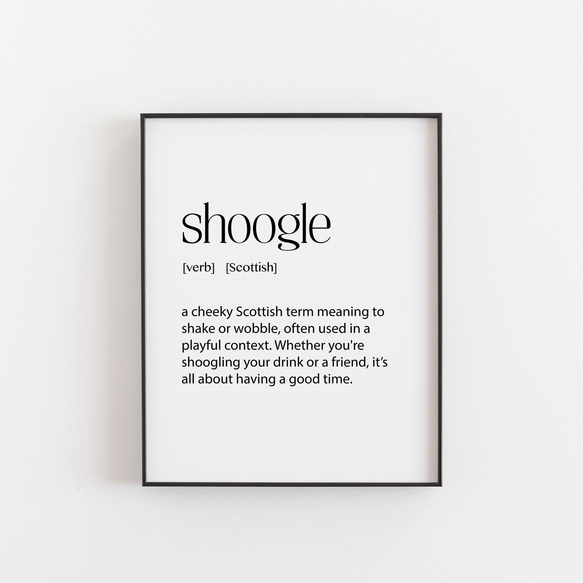 Shroogle Shoogle Definition Print | Scottish Slang Wall Art | Funny Scots Saying ...