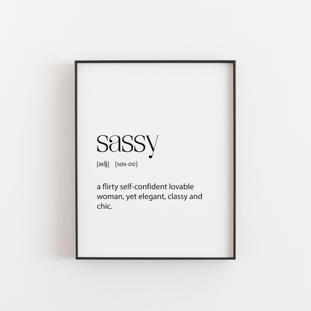 Sassy Definition Print, Perfect Gift for a a Female, Strong Funny