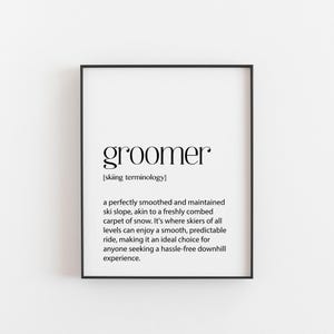 Skiing Poster, Groomer Definition, Ski Prints, Ski Lodge Decor, Great Way to fill your walls with these skiing themed Prints, Skier Birthday