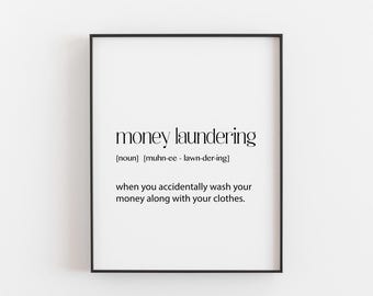 Impression de blanchiment d'argent, art drôle de buanderie, cadeau drôle pour la maison, cadeau secret du père Noël, cadeau de pendaison de crémaillère, affiche citation drôle noir blanc