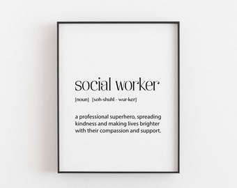 Social Worker Definition Print - Inspirational Wall Art - Gift for Social Workers - Office Decor - Social Work Appreciation Gift - Thank You