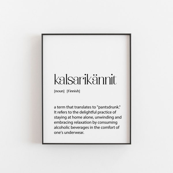 Kalsarikännit Definition Print - Finnish Wall Art - Pantsdrunk Decor - Modern Scandinavian Design - Relaxation, Joy, and Comfort  - Fun Gift