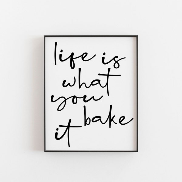 La vie c'est ce que vous en faites, citation de pâtisserie, cadeau pâtisserie, art mural pâtisserie, art mural cuisine cuisine, cadeaux de pâtisserie, impression de citation, boulanger