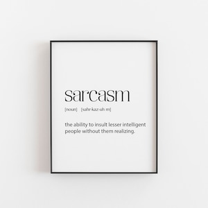 Sarcasm Dictionary Print, Funny Art, Gift for a Sarcastic Friend or a work Colleague or Boss, Great Office Print Idea, A2 A3 A4 A5 A6 16x20