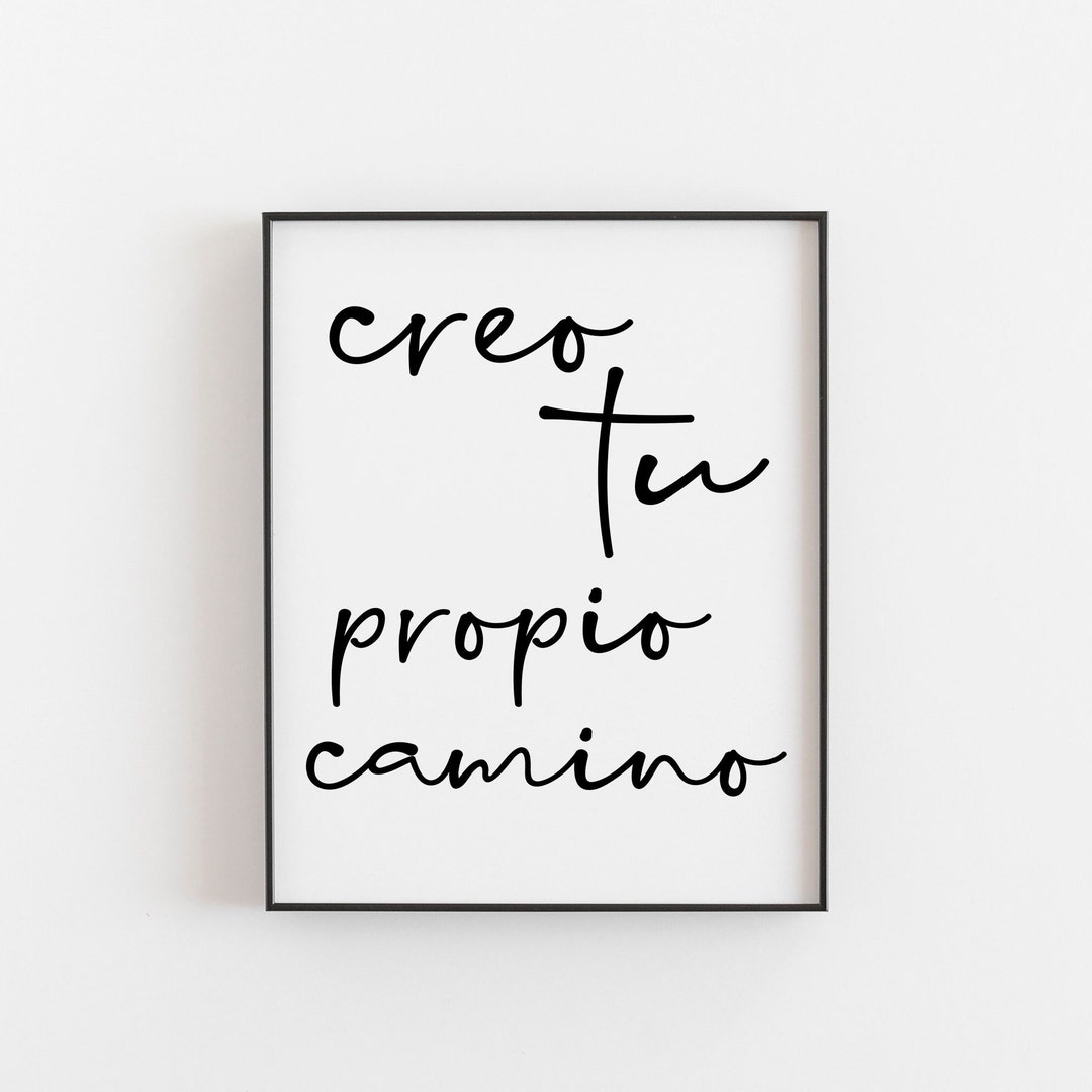 Crea Tu Propio Camino, Spanish Art, Create Your Own Path, Spanish
