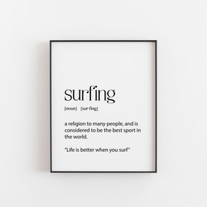 Surf Art, Surf Poster, Surfing Definition, Surf Decor, Surf Quotes, Surfer Girl, Surfer Art, Gift for Surfer, Surfer Birthday, Surf Wall Art