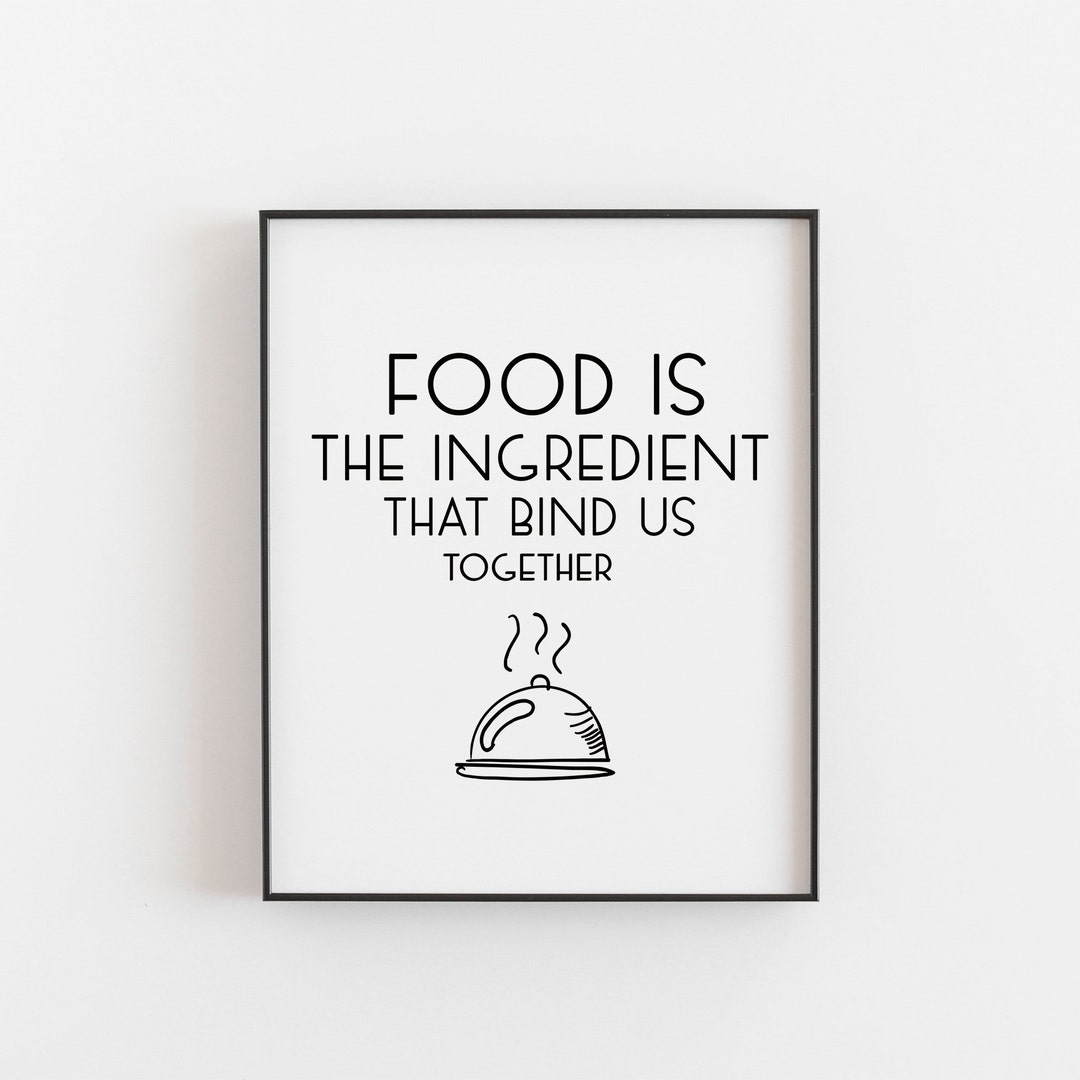 Food Quotes, Food Quote Print, Foodie Lover Gift, Food Gifts, Food Art ...