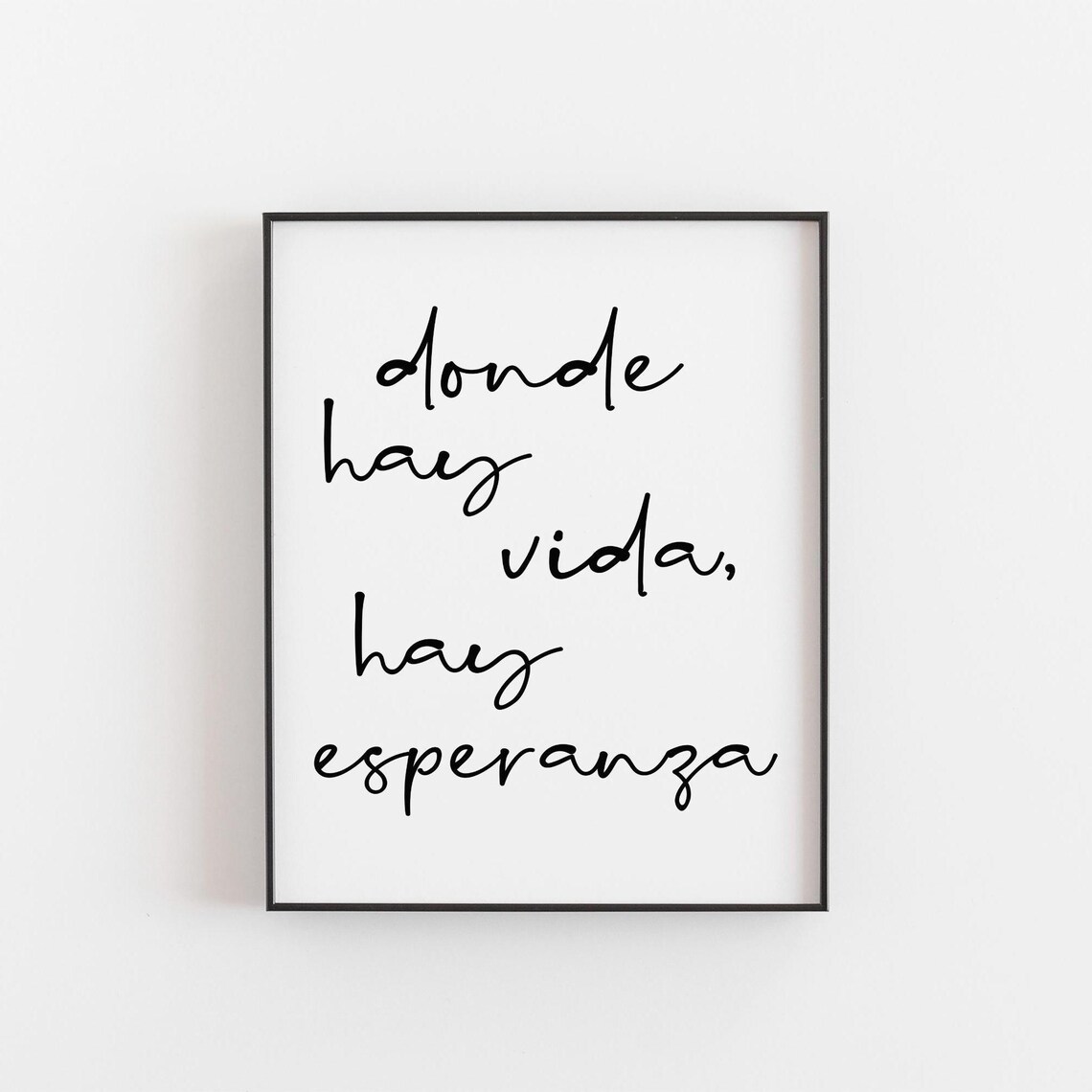 Donde Hay Vida, Hay Esperanza Print | Spanish Inspirational Quote ...