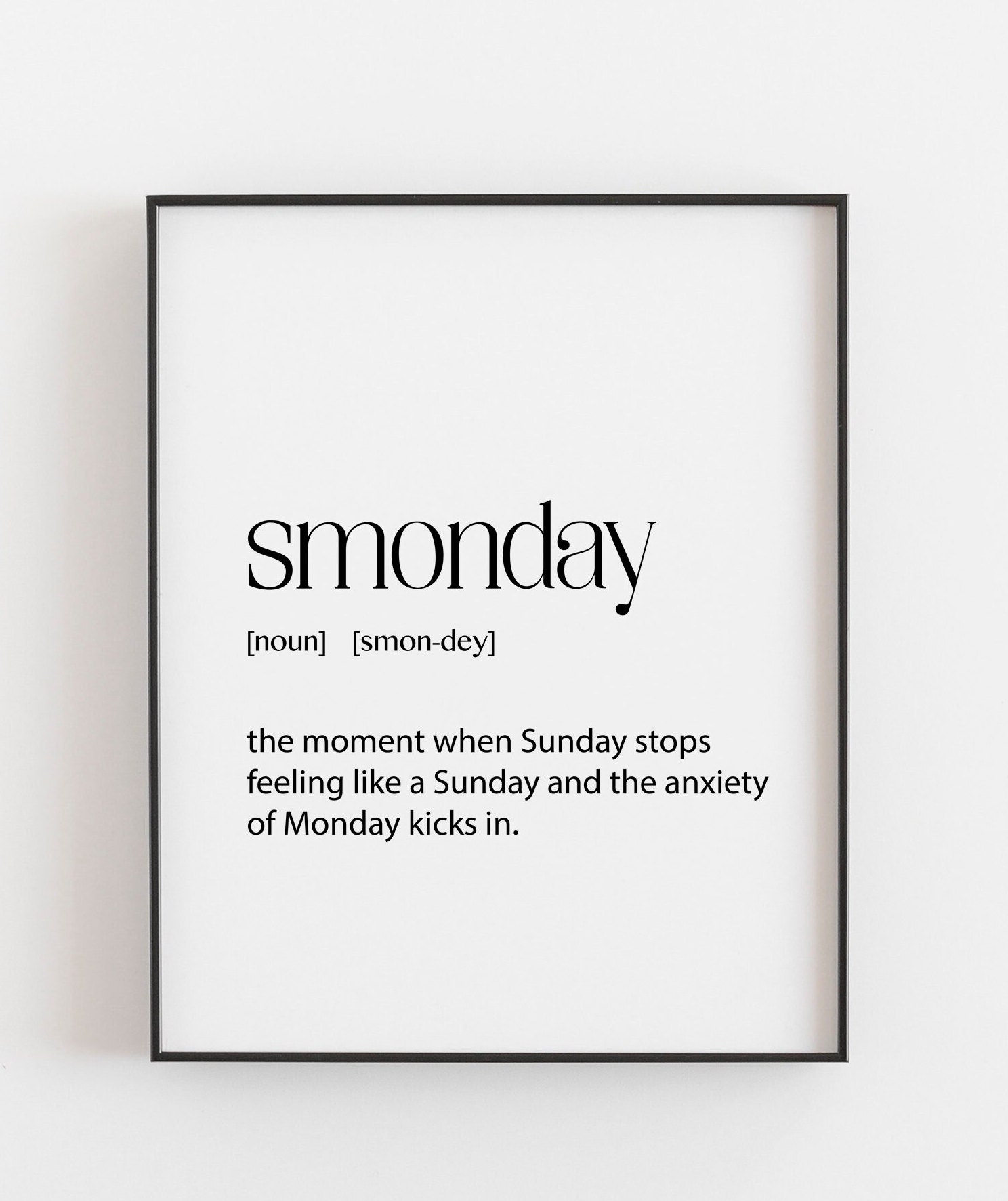 Teenager Room Art, Master Bedroom Decor, Smonday Definition, Monday Quotes,  Quotes About Life, Funny Room Art, Work Life Associated Gifts - Etsy, image size:1488x1773