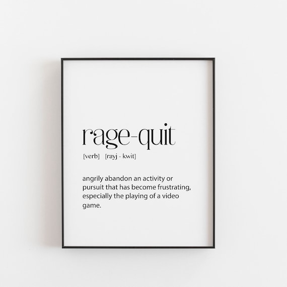 Rage Quit Definition Digital Print | 8 x 10 | Gamer Print | Gaming Wall Art  | Gamer Gift | Boys Bedroom Decor | Gaming Poster | Downloadable