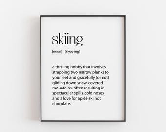 Skiing Print, Skiing Quote Poster, Skiing Gifts, Skiing Gifts for Christmas - Birthdays, Ski Gallery Ideas For Him and Her, Funny Skiing Art