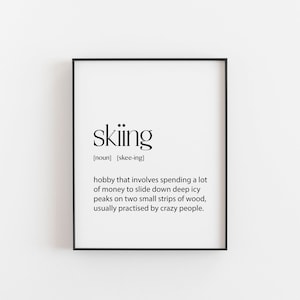 Skiing Gift, Skiing Definition, Skiing Gifts, Skiing Poster, Skiing Poster, Skiing Wall Art, Skiing Decor, Ski Art, Ski Decor, Ski Poster