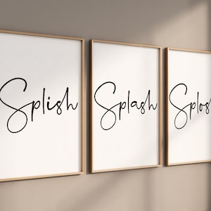 Splish Splash Splosh Print, Splish Splash Wall Art, Splish Splash Splosh, Bathroom Set of 3, Bathroom set of Three, Bathroom Poster, Bath