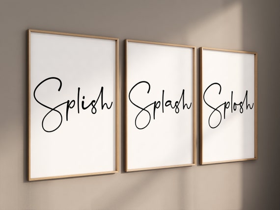 Splish Splash Splosh Print, Splish Splash Wall Art, Splish Splash Splosh, Bathroom Set of 3, Bathroom set of Three, Bathroom Poster, Bath
