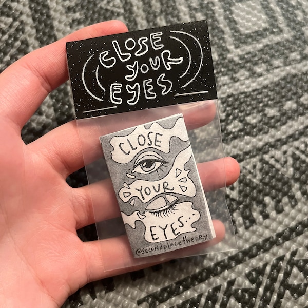 CLOSE YOUR EYES Mini Zine (Free Domestic Shipping!)