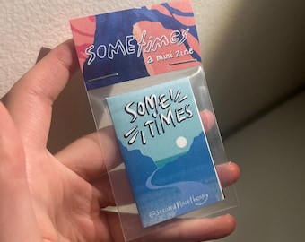 SOMETIMES Mini Zine (Free Domestic Shipping!)