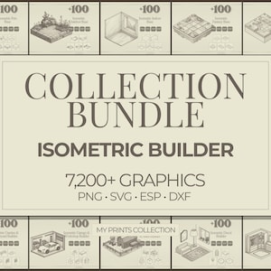 May include: Isometric Builder Collection Bundle graphic with 7,200+ graphics in PNG, SVG, ESP, and DXF formats. The image features various isometric illustrations of rooms, gardens, and other scenes, with the text "Collection Bundle" prominently displayed.