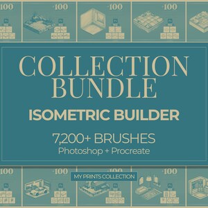 May include: A teal graphic with the words "COLLECTION BUNDLE" and "ISOMETRIC BUILDER" in a vintage font. The text "7,200+ BRUSHES" is also visible. The image has a light green background with isometric illustrations.