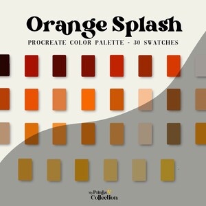 May include: Orange Splash Procreate Color Palette with 30 swatches. The palette features a range of orange hues, from deep reds to light yellows.