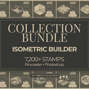 May include: A collection bundle graphic with the text "COLLECTION BUNDLE ISOMETRIC BUILDER" and "7,200+ STAMPS Procreate + Photoshop". The image features isometric illustrations of rooms and objects.