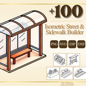 May include: An illustration of a bus shelter with a transparent roof and orange supports. The image includes the text "+100 Isometric Street & Sidewalk Builder" and file type icons for PNG, SVG, ESP, and DXF.