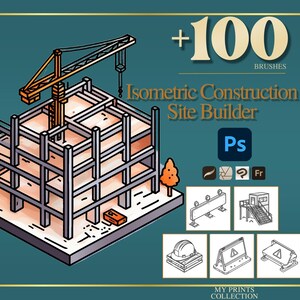 Op de afbeelding: Isometrische illustratie van een bouwplaats met een kraan, gebouwframe en bomen. De afbeelding bevat de tekst "+100 Brushes" en "Isometric Construction Site Builder" met een Photoshop-pictogram. Extra bouw-pictogrammen zijn ook aanwezig.