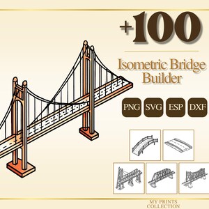 May include: Isometric bridge builder graphic with a stylized illustration of a suspension bridge in orange and white. The image includes the text "+100 Isometric Bridge Builder" and file type icons. Additional bridge designs are shown below.