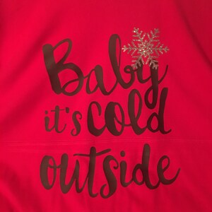 Baby It&#39;s Cold Outside long sleeve hooded tshirt