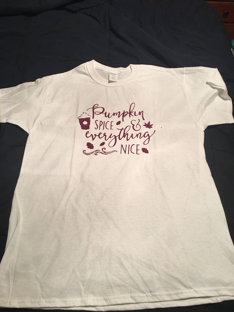 Pumpkin Spice & Everything Nice Tshirt - Etsy