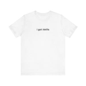 Camiseta "Tengo /habilidades", camiseta minimalista de IA, regalo tecnológico divertido para programadores, ingenieros y amantes de la IA, camiseta unisex en blanco o negro.